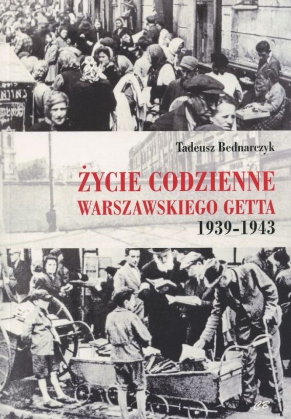 Stara-Szuflada > Życie Codzienne Warszawskiego Getta 1939-1943